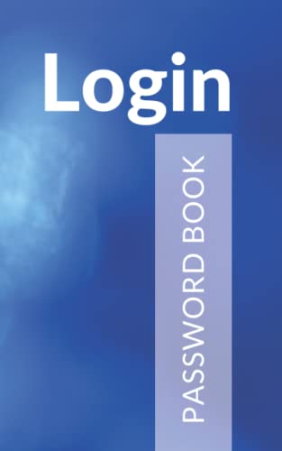 Login Password book: Login Password book for personal password organize, keeping Trak of username, Password, e-mail, web address